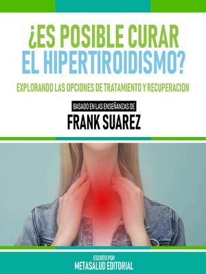cover image of ¿Es Posible Curar El Hipertiroidismo?--Basado En Las Enseñanzas De Frank Suarez